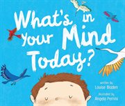What's in your mind today? cover image