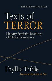 Texts of terror : literary-feminist readings of Biblical narratives cover image