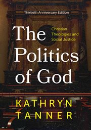 The politics of God : Christian theologies and social justice cover image