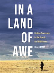 In a land of awe : finding reverence in the search for wild horses cover image