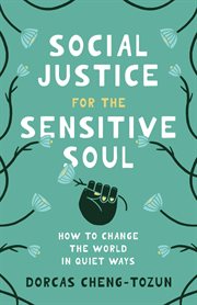 Social Justice for the Sensitive Soul cover image