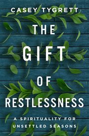 The gift of restlessness cover image