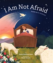 I am not afraid : Psalm 23 for bedtime cover image