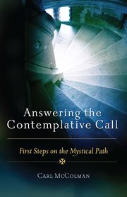 Answering the Contemplative Call : First Steps on the Mystical Path cover image