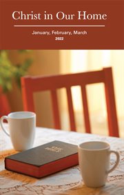Christ in our home: january, february, march 2022 cover image