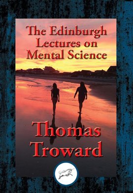 Cover image for The Edinburgh Lectures on Mental Science