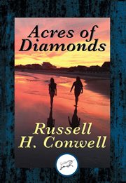 Acres of Diamonds : With Linked Table of Contents cover image