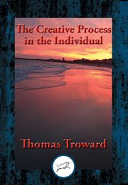 The Creative Process in the Individual : With Linked Table of Contents cover image