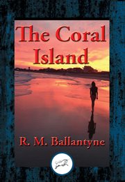 The Coral Island : With Linked Table of Contents cover image