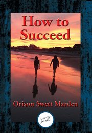 How to succeed. Or, Stepping-Stones to Fame and Fortune cover image