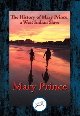 Cover image for The History of Mary Prince, a West Indian Slave