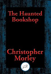 The Haunted Bookshop : With Linked Table of Contents cover image