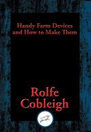 Handy farm devices and how to make them. With Linked Table of Contents cover image