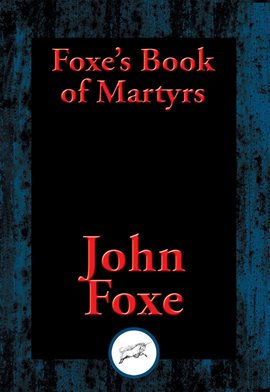 Cover image for Foxe's Book of Martyrs