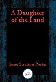 A daughter of the land. With Linked Table of Contents cover image