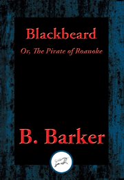 Blackbeard : or, the pirate of Roanoke cover image