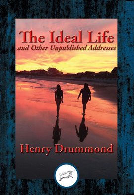 Cover image for The Ideal Life and Other Unpublished Addresses