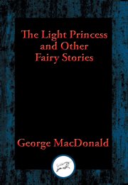The light princess : and other fairy stories cover image