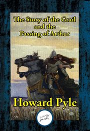 The Story of the Grail and the Passing of Arthur cover image