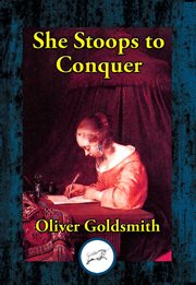 She Stoops to Conquer : or, The Mistakes of a Night cover image