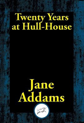 Cover image for Twenty Years at Hull House