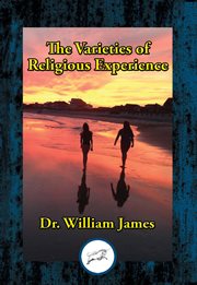 The varieties of religious experience. A Study in Human Nature cover image