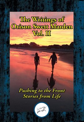 Cover image for The Writings of Orison Swett Marden, Vol. II