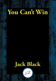 You Can't Win : Complete and Unabridged cover image