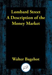 Lombard street. A Description of the Money Market cover image