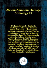 African american heritage anthology #1. Ten books that exemplify courage and a willingness to fight against all odds and at any cost for wha cover image