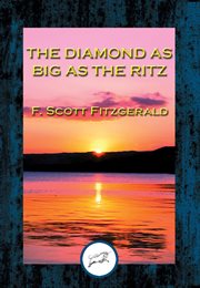 The Diamond as Big as the Ritz cover image