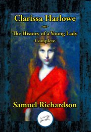 Clarissa Harlowe -or- The History of a Young Lady : Complete cover image