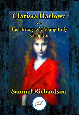 Cover image for Clarissa Harlowe -or- The History of a Young Lady