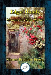 Edgar Huntly : or Memoirs of a Sleep Walker cover image