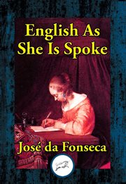 English as She is Spoke : or A Jest in Sober Earnest cover image