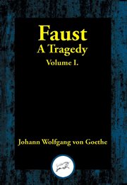 Faust, a tragedy; volume i cover image