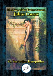 Lives of the twelve caesars: julius caesar cover image