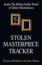 Stolen masterpiece tracker. The Dangerous Life of the FBI's #1 Art Sleuth cover image