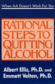 When AA doesn't work for you : rational steps to quitting alcohol cover image
