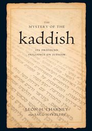 Mystery of the Kaddish : Its Profound Influence on Judaism cover image