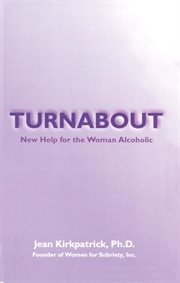 Turnabout : new help for the woman alcoholic cover image