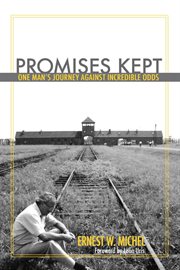 Promises kept. One Man's Journey Against Incredible Odds cover image