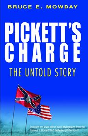 Pickett's charge. The Untold Story cover image