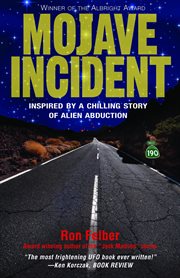 Mojave incident. Inspired by a Chilling Story of Alien Abduction cover image