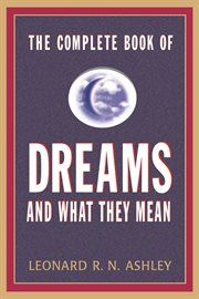 The complete book of dreams and what they mean cover image