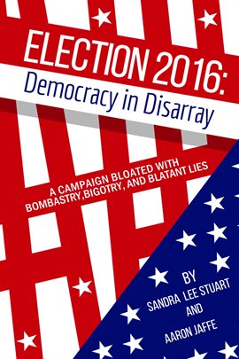 Cover image for Election 2016: Democracy in Disarray