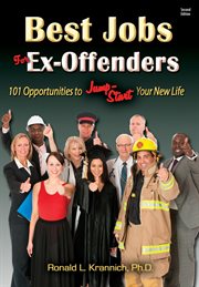 Best jobs for ex-offenders : 101 opportunities to jump-start your new life cover image