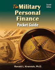The military personal finance pocket guide. Savvy Money Tips for Putting Your Financial House in Order cover image