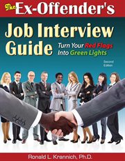 Ex-Offender's Job Interview Guide : Turn Your Red Flags Into Green Lights (2nd Edition) cover image
