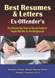 Best resumes and letters for ex-offenders. The Ultimate Rap Sheet-to-Resume Guide for People With Not-So-Hot Backgrounds cover image